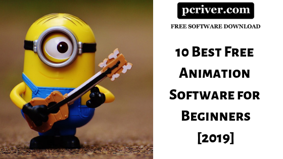 10 Best Free Animation Software for Beginners [2020]