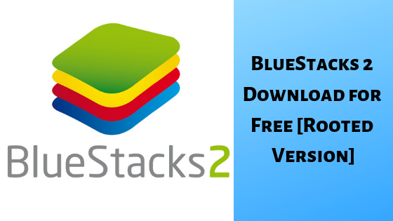 Bluestacks 2 Download 