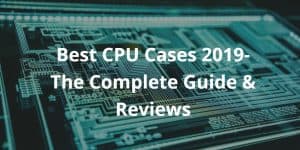 Best CPU Cases
